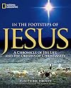 In the Footsteps of Jesus: A Chronicle of His Life and the Origins of Christianity