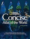 National Geographic Concise Atlas of the World, 4th Edition: The Ultimate Compact Resource Guide with More Than 450 Maps and Illustrations