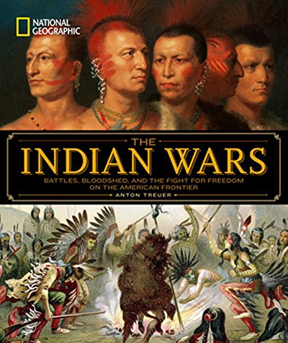 National Geographic The Indian Wars: Battles, Bloodshed, and the Fight for Freedom on the American Frontier book cover