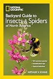 National Geographic Backyard Guide To Insects And Spiders Of North America