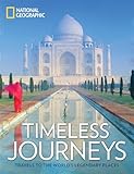 Timeless Journeys Travels To The Worlds Legendary Places