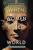 When Women Ruled The World Six Queens Of Egypt