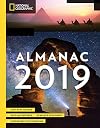 National Geographic Almanac 2019: Hot New Science - Incredible Photographs - Maps, Facts, Infographics & More
