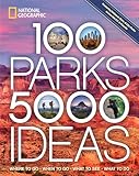 100 Parks 5000 Ideas Where To Go When To Go What To See What To Do