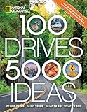 100 Drives 5000 Ideas Where To Go When To Go What To Do What To See