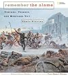 Remember the Alamo: Texians, Tejanos, and Mexicans Tell Their Stories