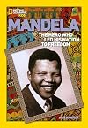 Mandela: The Rebel Who Led His Nation To Freedom