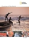 National Geographic Countries of the World: Jamaica