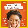 ZigZag: Your Skin Holds You In: A Book About Your Skin