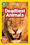 Deadliest Animals (National Geographic Readers) (Level 3)