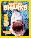 National Geographic Kids Everything Sharks All The Shark Facts Photos And Fun That You Can Sink Your Teeth Into