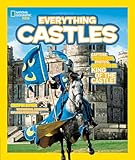 National Geographic Kids Everything Castles Capture These Facts Photos And Fun To Be King Of The Castle
