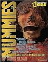 Mummies Dried, Tanned, Sealed, Drained, Frozen, Embalmed, Stuffed, Wrapped, and Smoked and We're Dead Serious (National Geographic Kids)