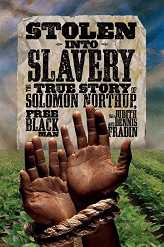 Cover of Stolen into Slavery: The True Story of Solomon Northup, Free Black Man