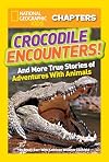 Crocodile Encounters: and More True Stories of Adventures with Animals