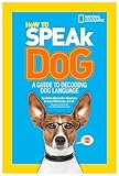 How To Speak Dog A Guide To Decoding Dog Language
