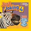 National Geographic Kids Just Joking 4: 300 Hilarious Jokes About Everything, Including Tongue Twisters, Riddles, and More!