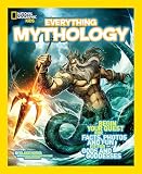 National Geographic Kids Everything Mythology