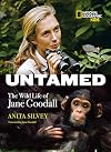 Untamed: The Wild Life of Jane Goodall