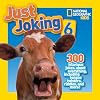 Just Joking 6: 300 Hilarious Jokes, about Everything, including Tongue Twisters, Riddles, and More!