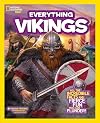 Everything Vikings: All the Incredible Facts and Fierce Fun You Can Conquer!