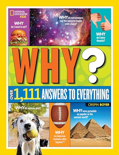 National Geographic Kids Why?: Over 1,111 Answers to Everything (NGK Why?)
