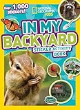 National Geographic Kids In My Backyard Sticker Activity Book Over 1000 Stickers Ng Sticker Activity Books