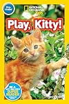 Play, Kitty! (National Geographic Readers) (Pre-Reader)