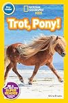 Trot, Pony! (National Geographic Readers) (Pre-Reader)