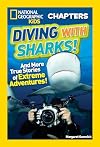 Diving With Sharks!: And More True Stories of Extreme Adventures!