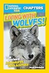 Living With Wolves!: True Stories of Adventures With Animals