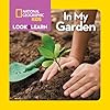 National Geographic Little Kids Look and Learn: In My Garden