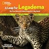 A Leap for Legadema: The True Story of a Little Leopard in a Big World