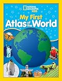 National Geographic Kids My First Atlas Of The World A Childs First Picture Atlas
