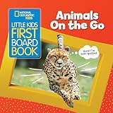 National Geographic Kids Little Kids First Board Book Animals On The Go