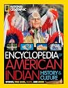 National Geographic Kids Encyclopedia of American Indian History and Culture: Stories, Timelines, Maps, and More