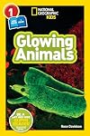 Glowing Animals (National Geographic Readers) (Level 1)