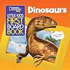 National Geographic Kids Little Kids First Board Book: Dinosaurs (First Board Books)