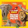 National Geographic Little Kids First Big Book of African Animals (National Geographic Little Kids First Big Books)