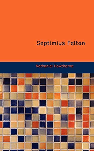 Septimius Felton book cover