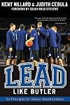 Lead Like Butler: Six Principles for Values-Based Leaders