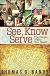 See, Know & Serve the People Within Your Reach