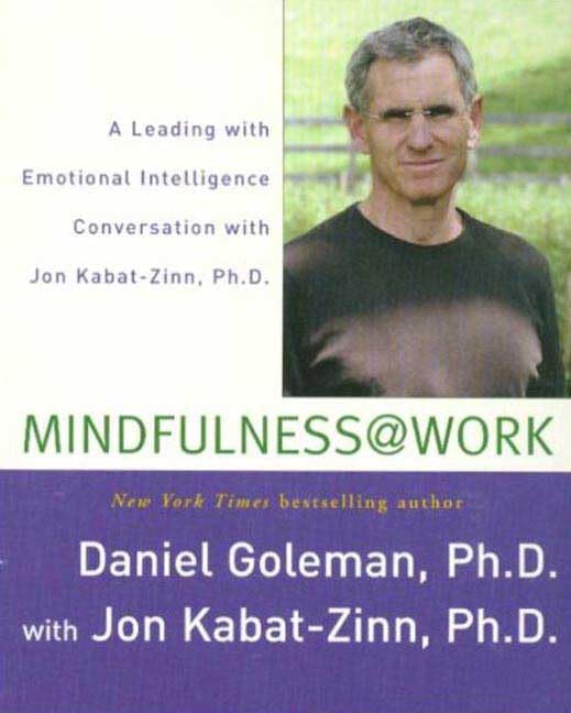 Mindfulness @ Work: A Leading with Emotional Intelligence Conversation with Jon Kabat-Zinn (With: Jon Kabat-Zinn) cover