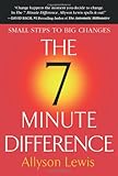 The 7 Minute Difference: Small Steps to Big Changes