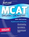 Kaplan MCAT Organic Chemistry 2009-2010 (Kaplan Mcat Organic Chemistry Review)