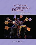 The Wadsworth Anthology Of Drama Brief 6th Edition
