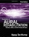 Foundations of Aural Rehabilitation: Children, Adults, and Their Family Members