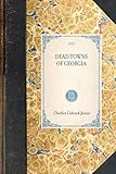 Dead Towns Of Georgia Travel In America