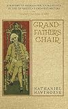 The Whole History of Grandfather's Chair; or, True Stories from New England History, 1620-1803