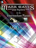 Mark Hayes Jazz Hymns For The Intermediate Pianist